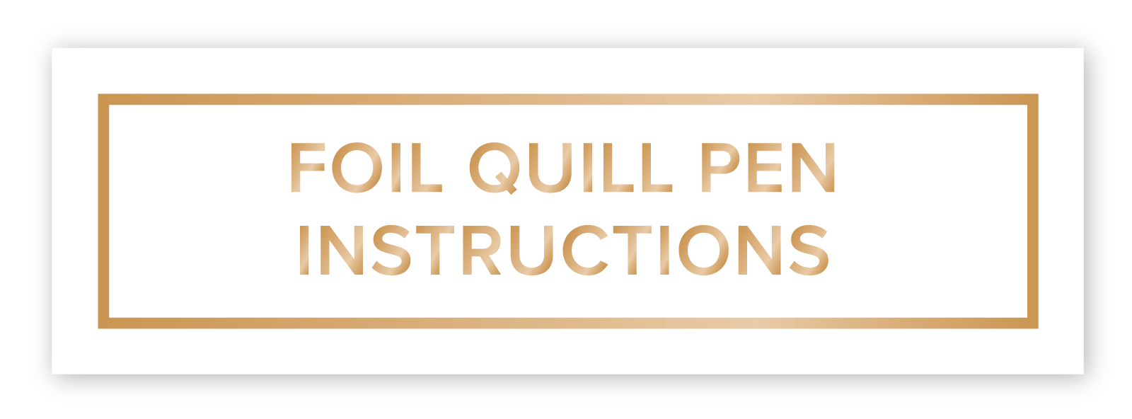 Foil Quill Instructions American Crafts